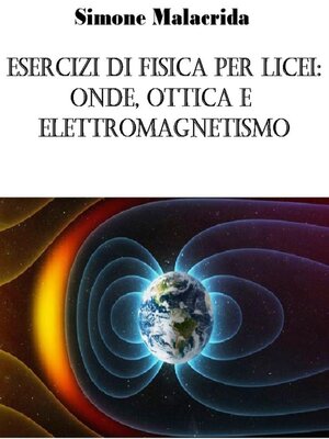 cover image of Esercizi di fisica per licei--onde, ottica e elettromagnetismo